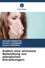 Endlich eine wirksame Behandlung von allergischen Erkrankungen!