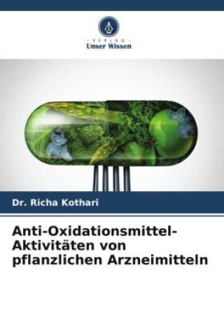 Anti-Oxidationsmittel-Aktivitäten von pflanzlichen Arzneimitteln