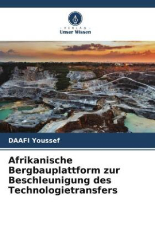 Afrikanische Bergbauplattform zur Beschleunigung des Technologietransfers