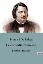 La comédie humaine :  L'enfant maudit