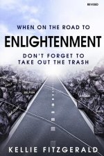 When on the Road to Enlightenment Don't Forget to Take out the Trash: Revised