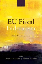 EU Fiscal Federalism Past, Present, Future (Hardback)