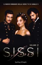 Sissi. Il romanzo ufficiale della serie TV