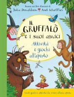 Gruffalò e i suoi amici. Attività e giochi all'aperto