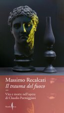 trauma del fuoco. Vita e morte nell'opera di Claudio Parmiggiani