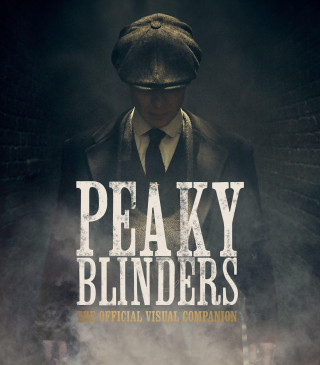 Peaky Blinders: The Official Visual Celebration