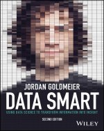 Data Smart: Using Data Science to Transform Inform ation into Insight, 2nd Edition