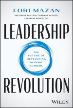 Leadership Revolution: Developing Successful Leade rs for a Rapidly Changing Workforce