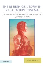 The Rebirth of Utopia in 21st-Century Cinema