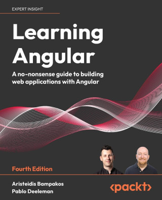 Learning Angular - Fourth Edition