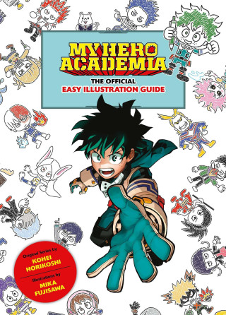 My Hero Academia: The Official Easy Illustration Guide (Puha kötésű)