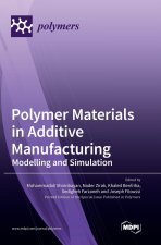 Polymer Materials in Additive Manufacturing