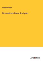 Die erhaltenen Reden des Lysias