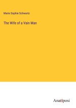 The Wife of a Vain Man