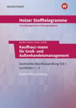 Holzer Stofftelegramme Kauffrau/-mann für Groß- und Außenhandelsmanagement. Aufgabenband. Baden-Württemberg