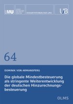 Die globale Mindestbesteuerung als stringente Weiterentwicklung der deutschen Hinzurechnungsbesteuerung