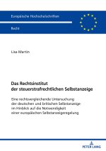 Das Rechtsinstitut der steuerstrafrechtlichen Selbstanzeige
