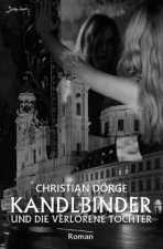 Kandlbinder und die verlorene Tochter