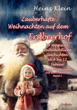 Zauberhafte Weihnachten auf dem Erdbeerhof - 24 magische weihnachtliche Geschichten ab 4 bis 12 Jahren - Geheimnisvoller Zauber auf dem Erdbeerhof Ban