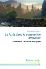 La for?t dans la conception africaine: