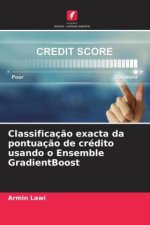 Classificaç?o exacta da pontuaç?o de crédito usando o Ensemble GradientBoost