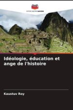 Idéologie, éducation et ange de l'histoire