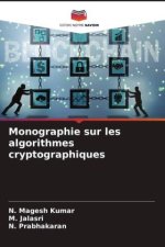 Monographie sur les algorithmes cryptographiques