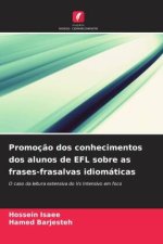 Promoç?o dos conhecimentos dos alunos de EFL sobre as frases-frasalvas idiomáticas