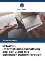 kFloWar-Informationsbeschaffung aus der Cloud mit optimaler Datenmigration