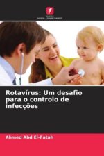 Rotavírus: Um desafio para o controlo de infecç?es