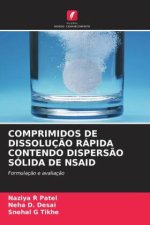 COMPRIMIDOS DE DISSOLUÇ?O RÁPIDA CONTENDO DISPERS?O SÓLIDA DE NSAID
