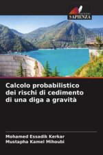 Calcolo probabilistico dei rischi di cedimento di una diga a gravit?