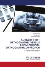 SURGERY FIRST ORTHOGNATHIC VERSUS CONVENTIONAL ORTHOGNATHIC APPROACH