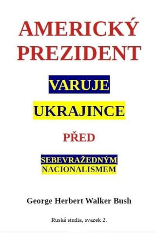 Americkďż˝ prezident varuje Ukrajince  pďż˝ed sebevraďż˝ednďż˝m nacionalismem