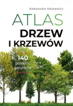 Atlas drzew i krzewów. Wydawnictwo SBM