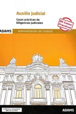 Casos prácticos de Diligencias Judiciales Auxilio Judicial