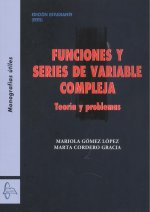 FUNCIONES Y SERIES DE VARIABLE COMPLEJA TEORIA Y PROBLEMAS