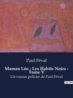 Maman Léo - Les Habits Noirs - Tome V