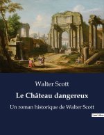 Le Château dangereux