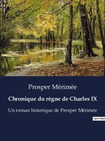 Chronique du r?gne de Charles IX