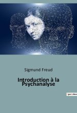 Introduction ? la Psychanalyse