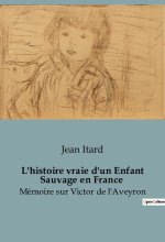 L'histoire vraie d'un Enfant Sauvage en France