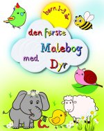 Den f?rste malebog med dyr, b?rn 1-3 ?r