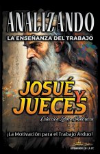 Analizando la Ense?anza del Trabajo en Josué y Jueces
