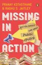Missing in Action: Why You Should Care about Public Policy