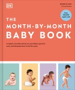 The Month-By-Month Baby Book: In-Depth, Monthly Advice on Your Baby's Growth, Care, and Development in the First Year