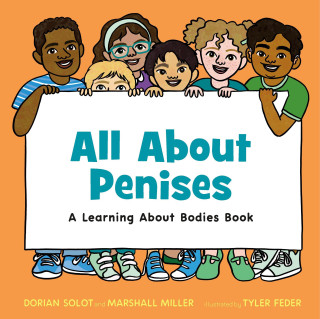 All about Penises: A Learning about Bodies Book