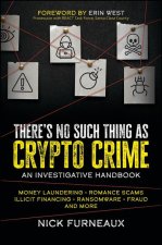 There's No Such Thing as Crypto Crime: An Investigators Guide