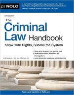 The Criminal Law Handbook: Know Your Rights, Survive the System