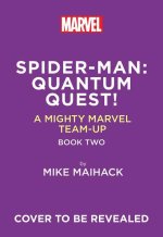 Spider-Man: Quantum Quest! (a Mighty Marvel Team-Up # 2)